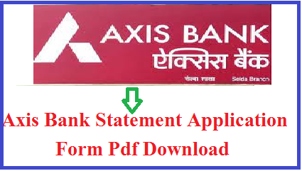 Axis Bank Statement Application Form Pdf Download | Axis Bank स्टेटमेंट फॉर्म पीडीएफ डाऊनलोड