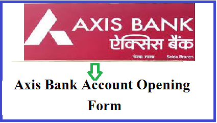 Axis Bank New Account Opening Form Pdf Download | एक्सिस बैंक न्यू अकाउंट ओपनिंग फॉर्म पीडीऍफ़ डाऊनलोड